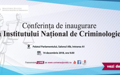 Operaţionalizarea Institutului Român de Criminologie
